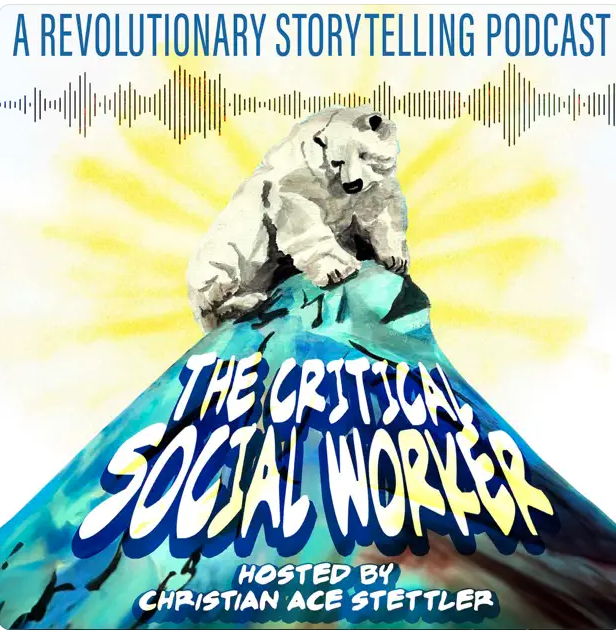 Episode 34 of The Critical Social Worker: Unveiling the Struggle with Haki Kweli Shakur